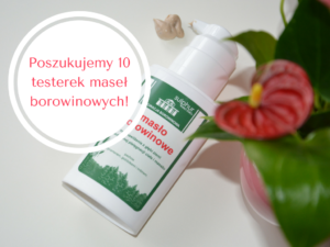Poszukujemy 10 testerek masła borowinowego!